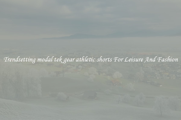 Trendsetting modal tek gear athletic shorts For Leisure And Fashion