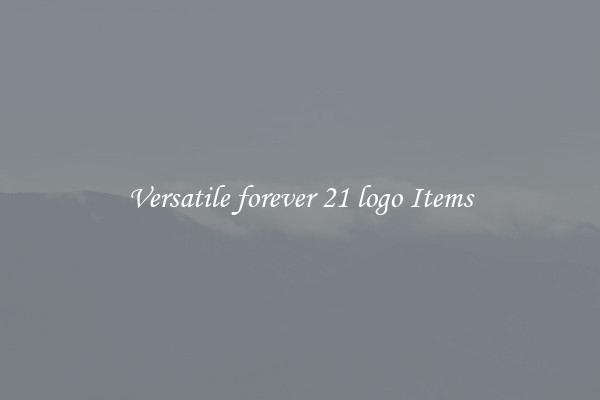 Versatile forever 21 logo Items