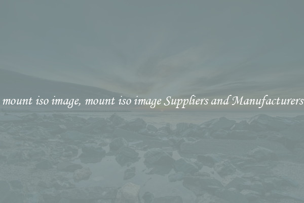 mount iso image, mount iso image Suppliers and Manufacturers