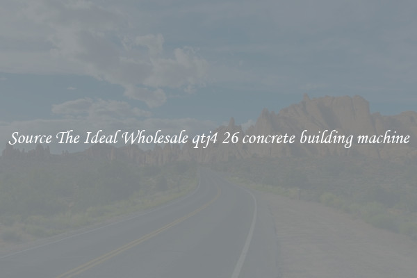 Source The Ideal Wholesale qtj4 26 concrete building machine