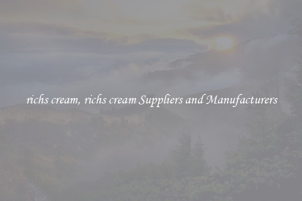richs cream, richs cream Suppliers and Manufacturers