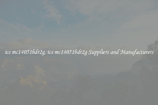 ics mc14051bdr2g, ics mc14051bdr2g Suppliers and Manufacturers