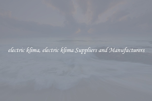 electric klima, electric klima Suppliers and Manufacturers