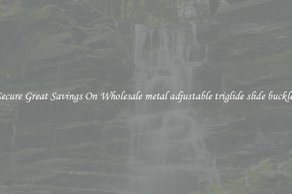 Secure Great Savings On Wholesale metal adjustable triglide slide buckles