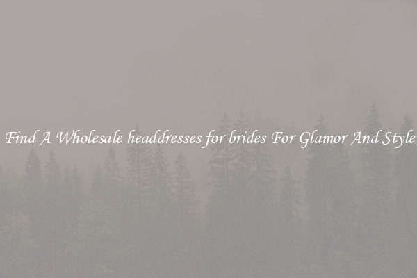 Find A Wholesale headdresses for brides For Glamor And Style