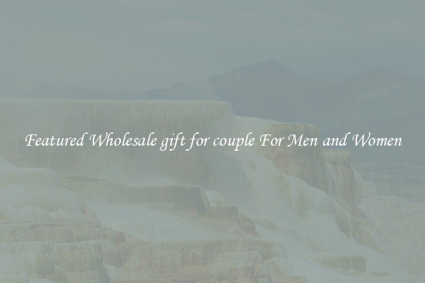 Featured Wholesale gift for couple For Men and Women