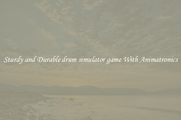 Sturdy and Durable drum simulator game With Animatronics