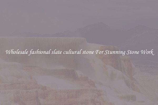 Wholesale fashional slate cultural stone For Stunning Stone Work