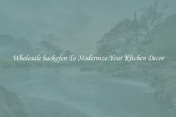 Wholesale backofen To Modernize Your Kitchen Decor